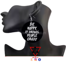 Be Happy... It Drives People Crazy